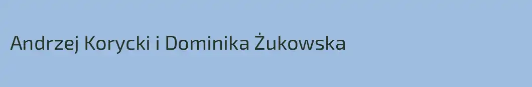 Andrzej Korycki i Dominika Żukowska